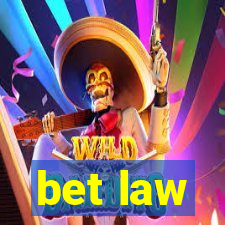 bet law